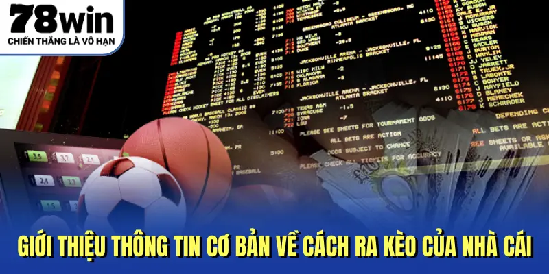 Giới thiệu thông tin cơ bản về cách ra kèo của nhà cái