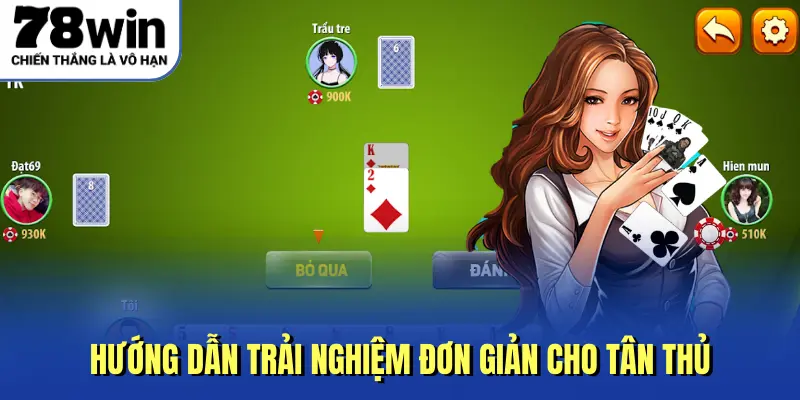 Hướng dẫn trải nghiệm đơn giản cho tân thủ