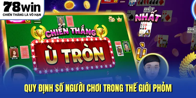 Quy định số người chơi trong thế giới phỏm